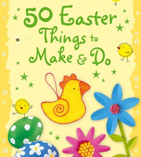50 Easter things to make and do