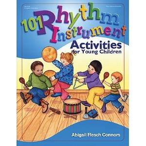 101 Rhythm Instrument Activities for Young Children