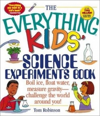 The Everything Kids' Easy Science Experiments Book