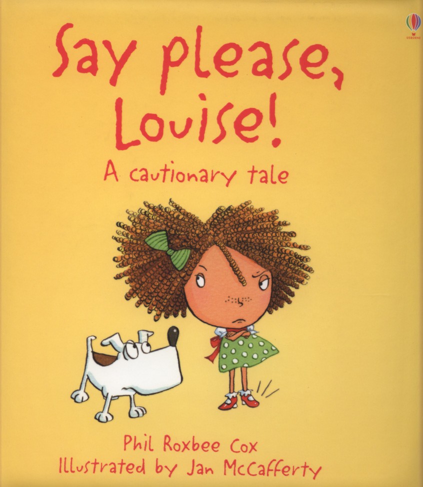 Say "please", Louise