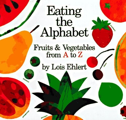 Eating the Alphabet: Fruits & Vegetables from A to Z