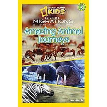 Amazing Animal Journeys (National Geographic Readers)