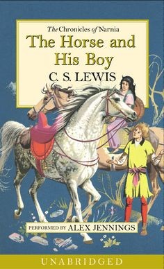 The Horse and His Boy (The Chronicles of Narnia, Book 3)