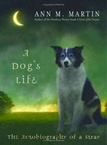 A Dog's Life: The Autobiography of a Stray