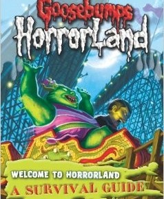 Goosebumps HorrorLand: Welcome to HorrorLand: A Survival Guide