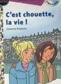 C' est chouette, la vie!