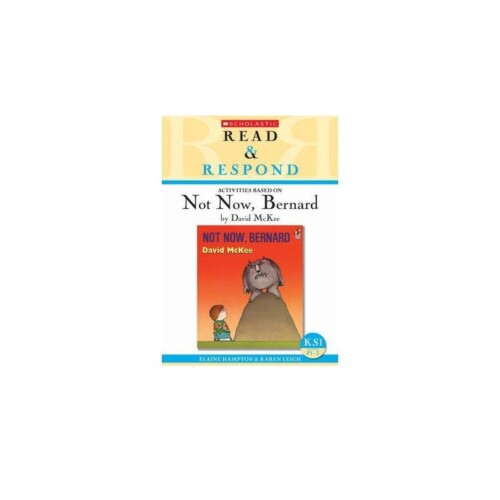 Read & respond activities based on Not now Bernard