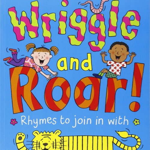 Wriggle and Roar: Rhymes to Join in With