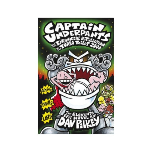 Captain Underpants and the Tyrannical Retaliation of the Turbo Toilet 2000