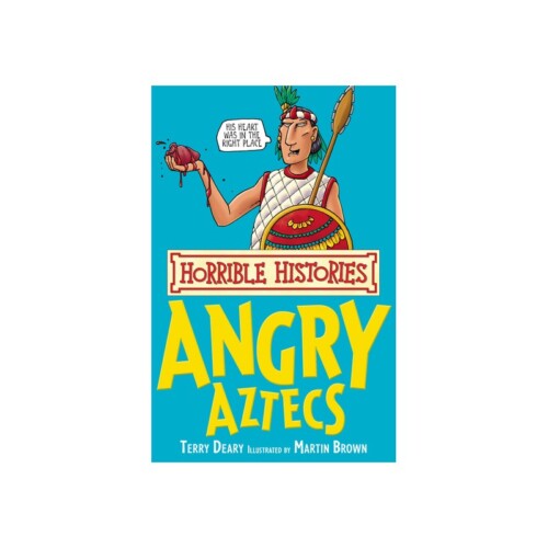 The Angry Aztecs (Horrible Histories)
