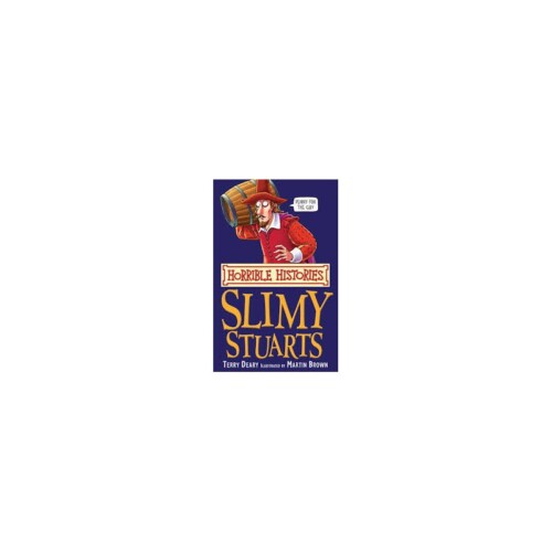 Slimy Stuarts (Horrible Histories)
