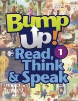 Bump up! Read, Think & Speak 1