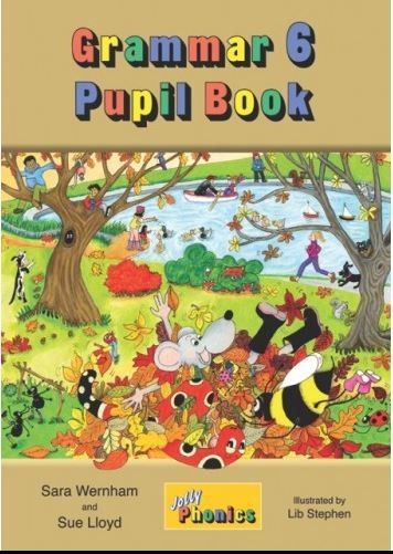 Grammar 6 Pupil Book (Jolly phonics)