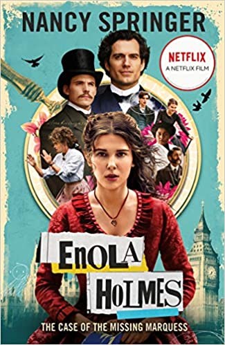 ENOLA HOLMES: THE CASE OF THE MISSING MARQUESS