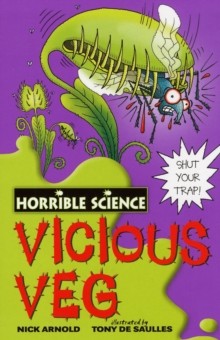 Horrible Science - Vicious Veg
