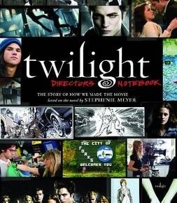 TWILIGHT: Directr's Notebook