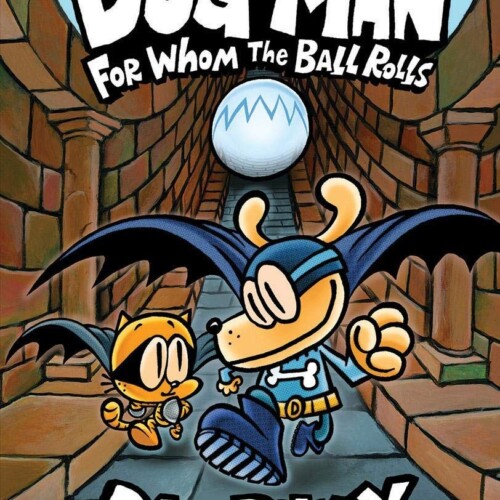 Dog Man for Whom the Ball Rolls (tapa blanda)