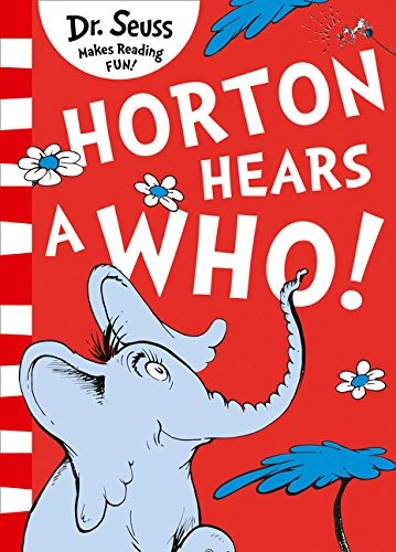 Horton Hears a Who! - Dr. Seuss