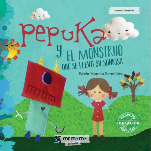 Pepuka Y El Monstruo Que Se Llevó Su Sonrisa