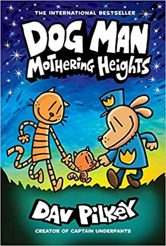 Dog Man 10 - Mothering Heights