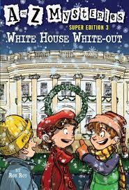 A to Z Mysteries super edition3. White House White Out