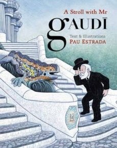 A Stroll With Mr Gaudi