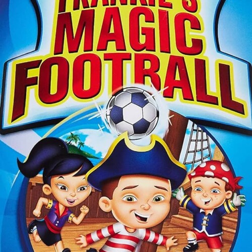 FRANKIE´S MAGIC FOOTBALL FRANKIE VS THE PIRATE PILLAGERS